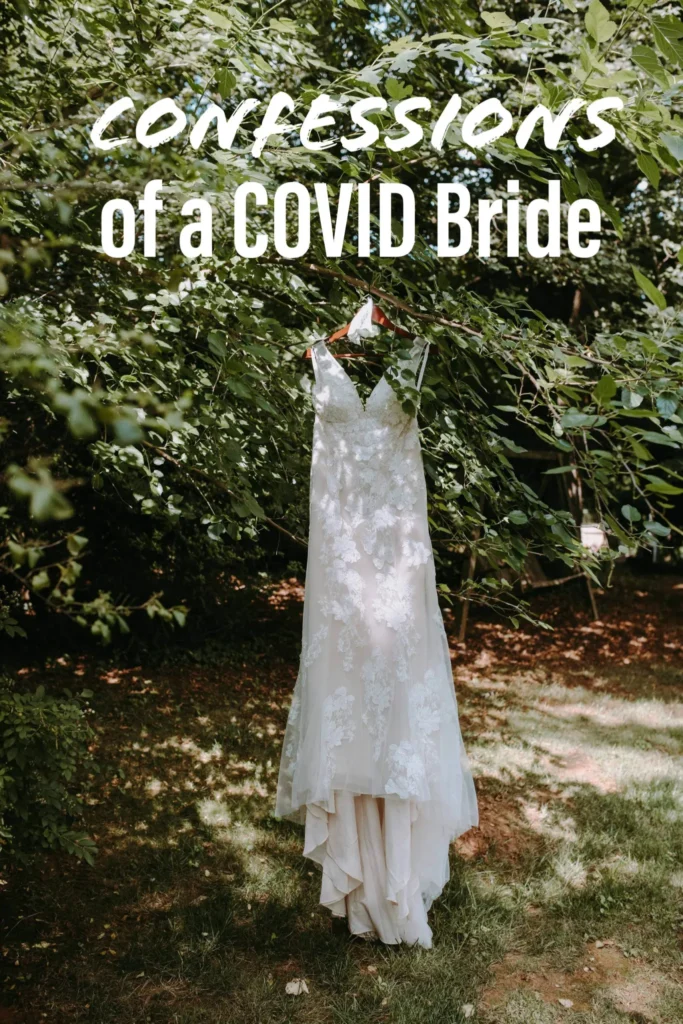 Confessions of a COVID Bride