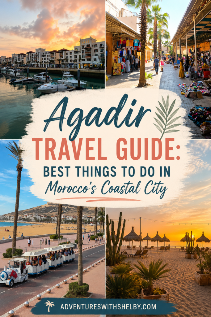 Agadir Travel Guide: Best Things to Do in Morocco's Coastal City